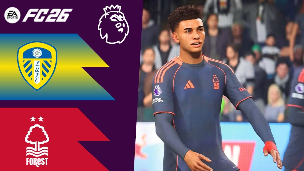 FC 26 Leeds United-Nottingham Forest |Premier League Matchweek 25