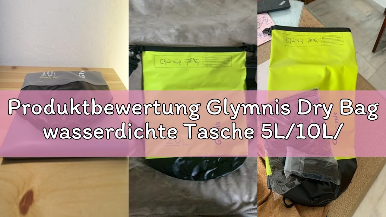 Produktbewertung Glymnis Dry Bag wasserdichte Tasche 5L/10L/20L Wasserdichter Packsack | mit Bauchta