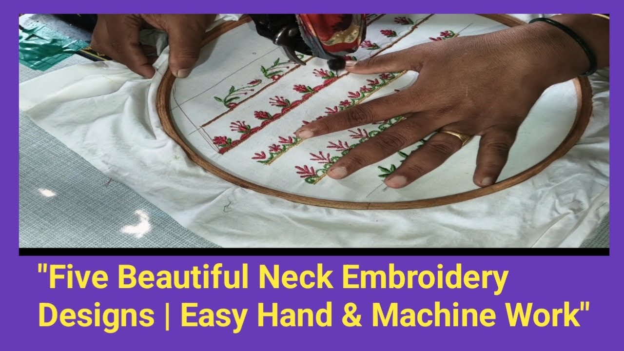 Class 4. Five Beautiful Neck Embroidery Designs | Easy Hand & Machine Work"