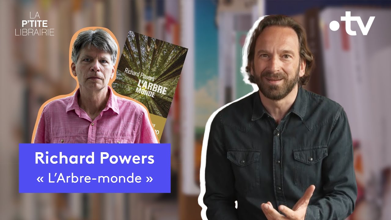 RICHARD POWERS / L'ARBRE MONDE / LA P'TITE LIBRAIRIE