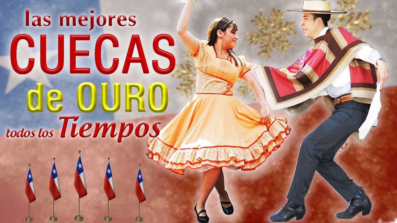 The Best Chilean Cueca Songs All The Time | Traditional Chilean Music