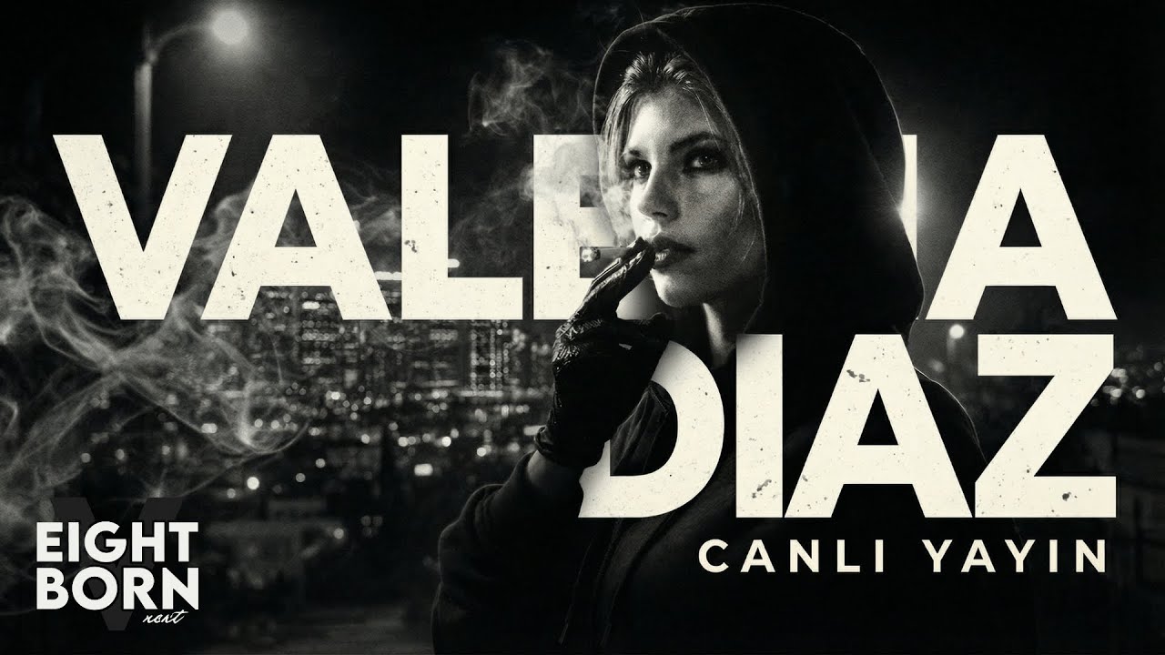 EightbornV NEXT | Valeria Diaz | Yine Yeni Yeniden