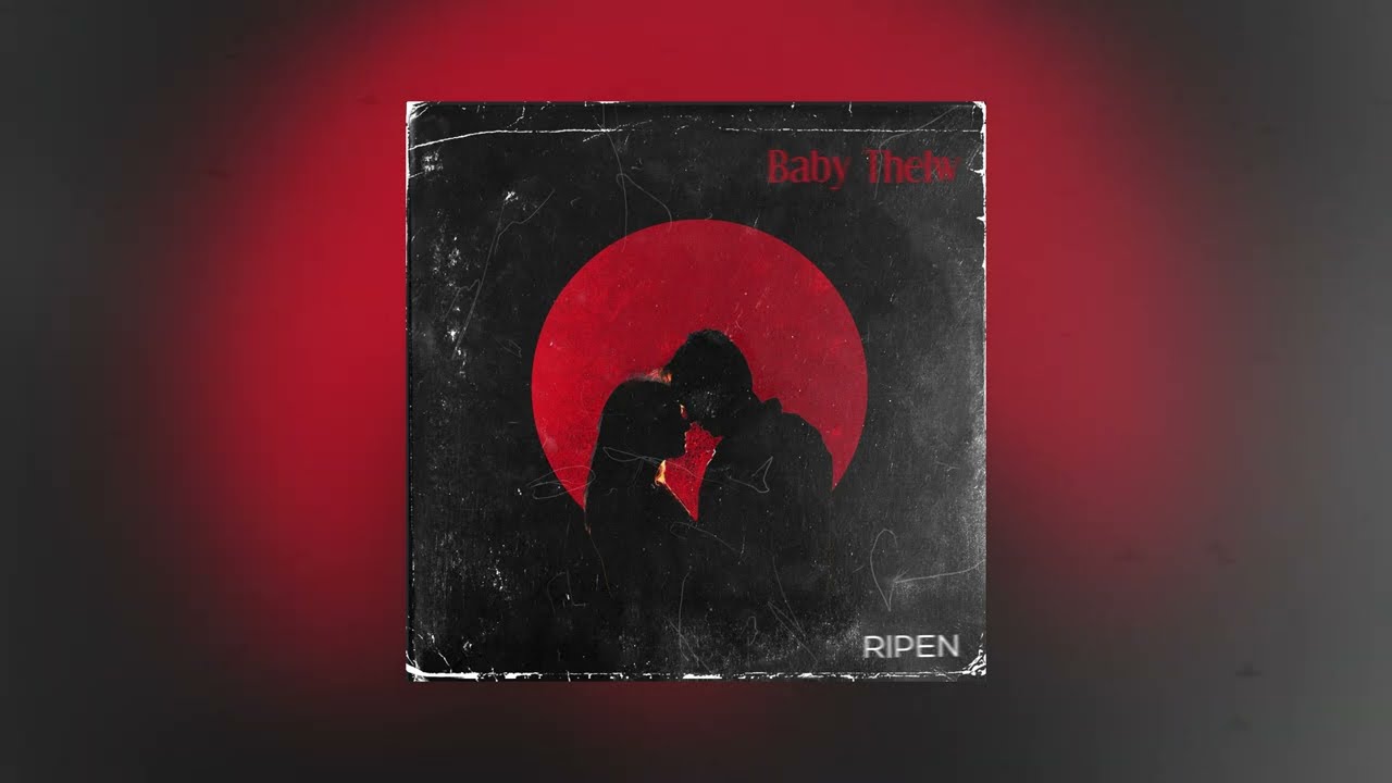 Ripen - Baby Thelw (Official Audio Release)