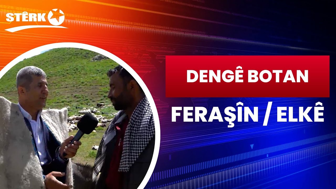 Dengê Botan - Feraşîn / Elkê