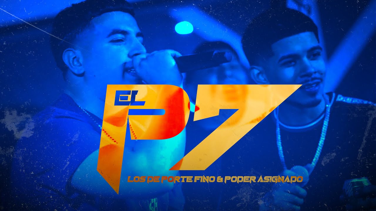 Los De Porte Fino & Poder Asignado - EL P7 (Video Oficial) 2023