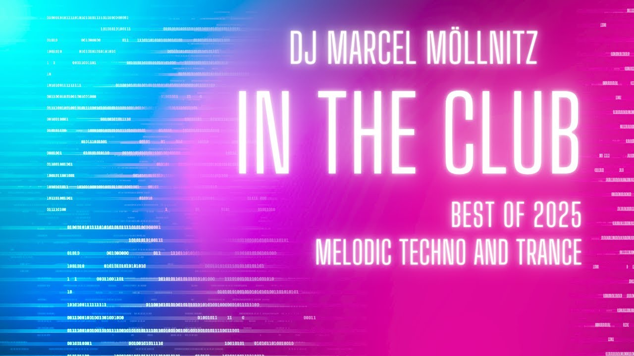 DJ Marcel Möllnitz pres. In The Club – Best Of 2025 Melodic Techno & Trance