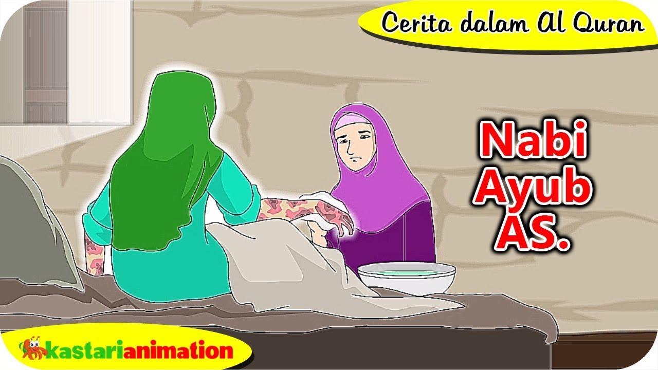 Cerita dalam Al Quran - Kisah Nabi Ayub AS | Kastari Animation Official