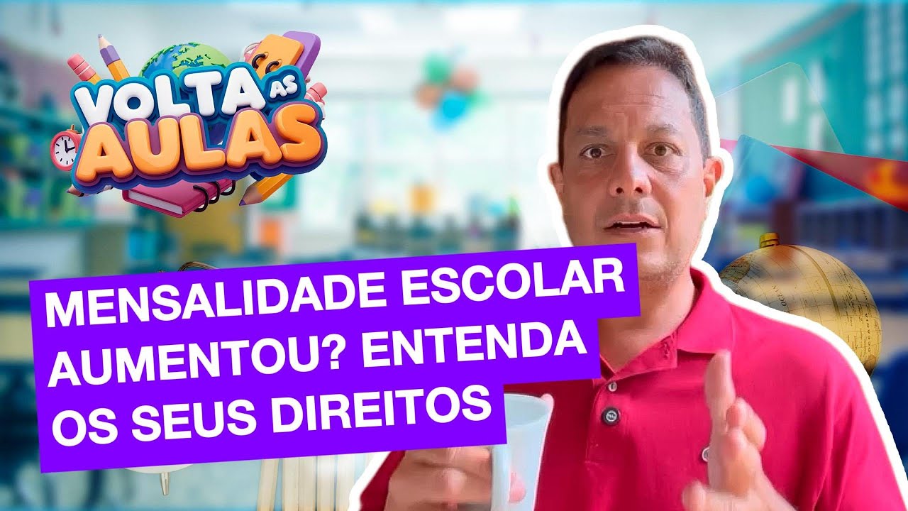 Aumentos abusivos de mensalidades escolares? Saiba seus direitos!