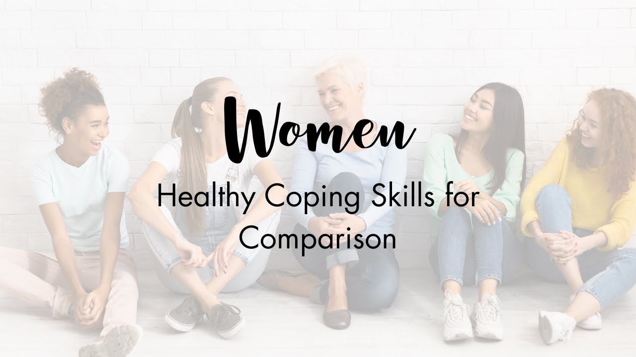 Healthy Coping Skills for Comparison