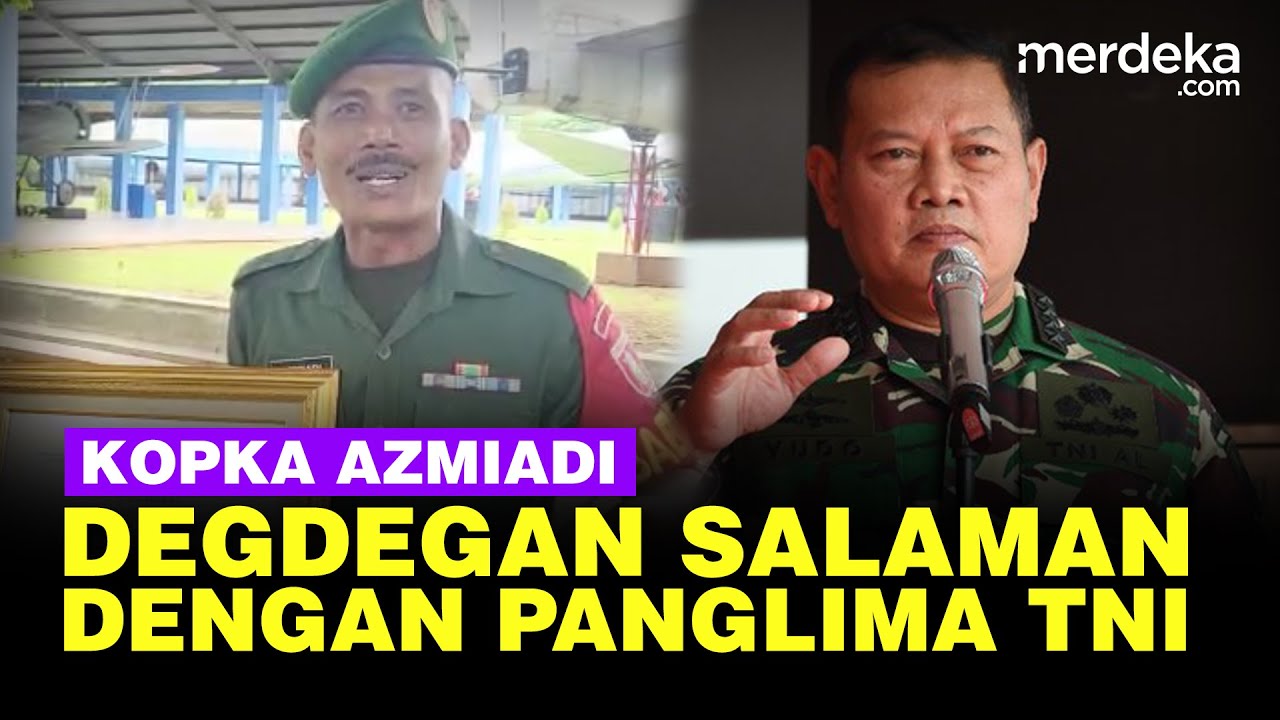 Pengakuan Kopka Azmiadi dapat Penghargaan & Salaman dengan Panglima TNI Yudo