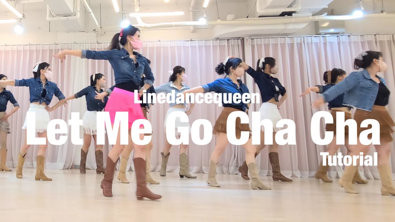 LET ME GO - Cha Cha Line Dance Tutorial 🎬 l Improver - Cuban l 렛미고 차차 라인댄스 설명영상 l 라인댄스퀸