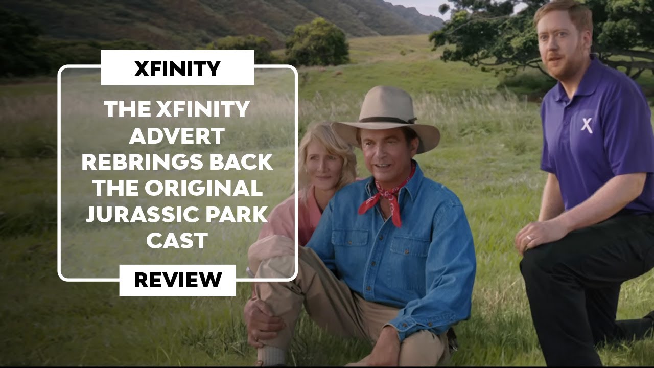 ▷ The JURASSIC PARK ADVERT by XFINITY brings back the ORIGINAL JURASSIC PARK CAST