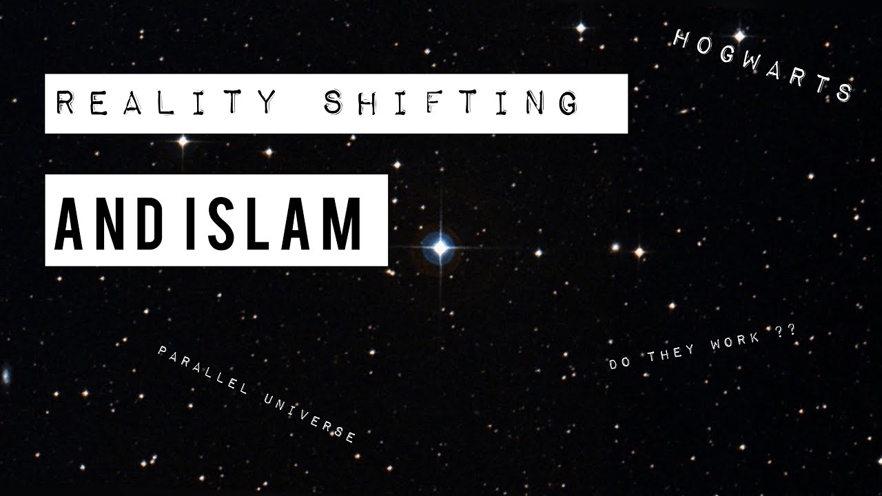Reality Shifting & Islam | The Muslim Perspective