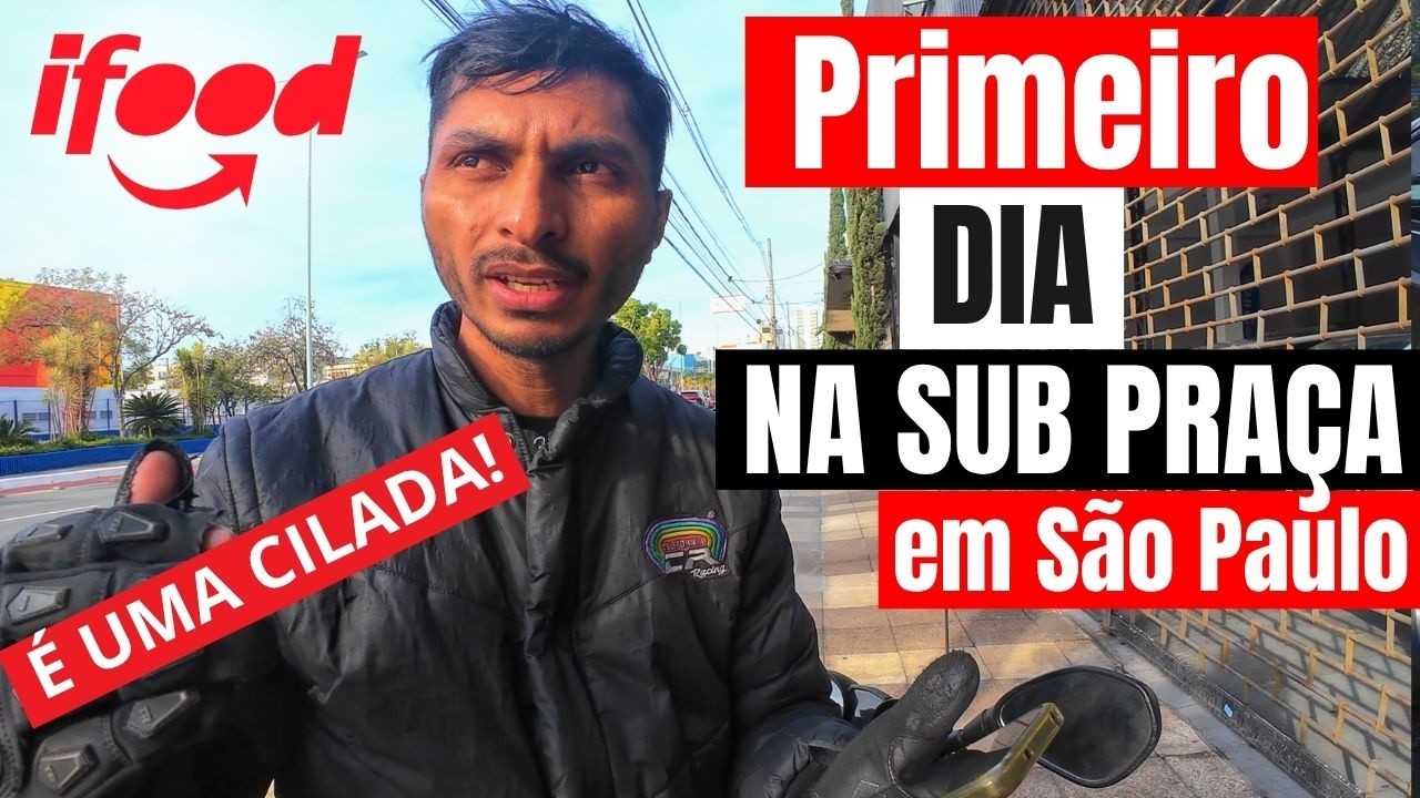 MEU PRIMEIRO DIA NA SUB PRAÇA AGENDAMENTO IFOOD NA RM SÃO PAULO