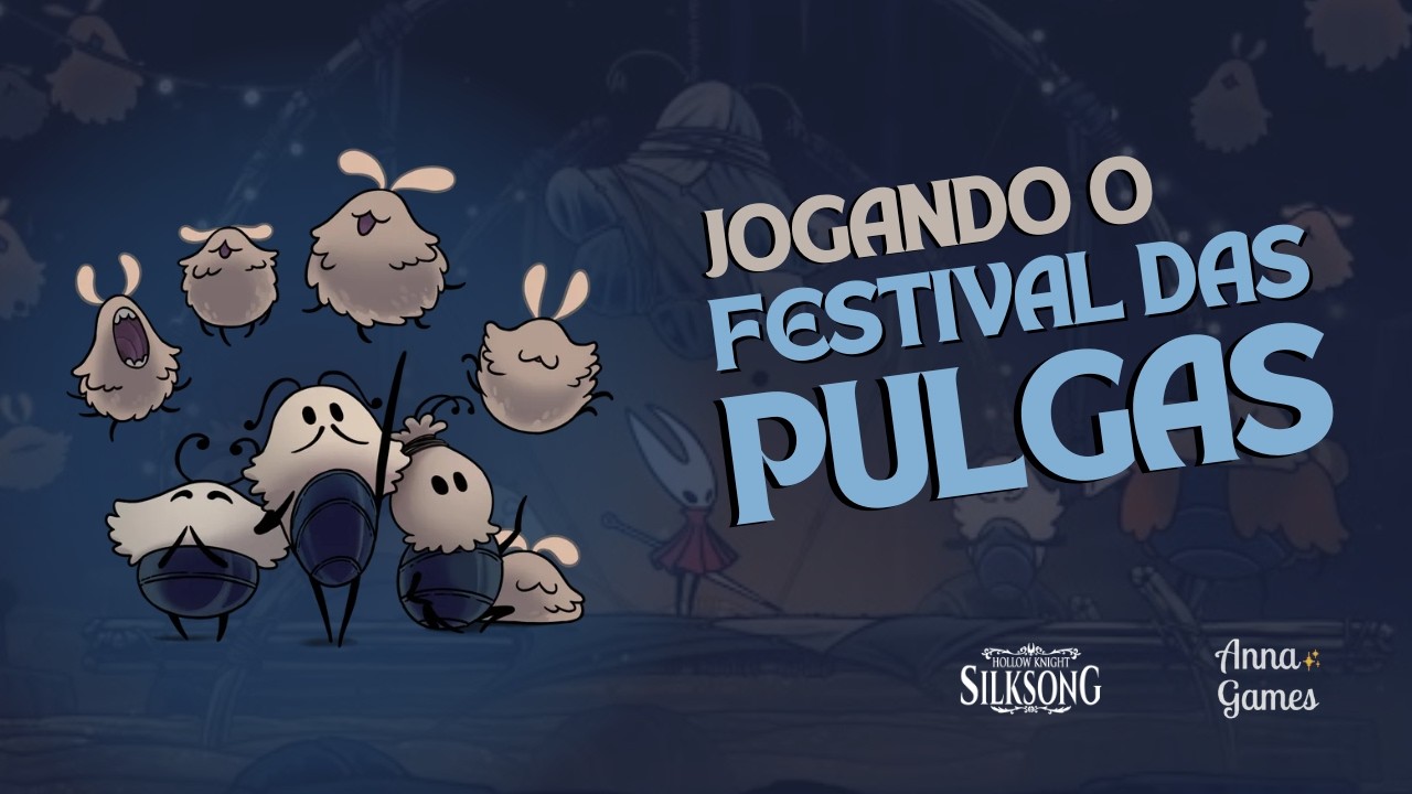 Jogando o FESTIVAL das PULGAS! - Silksong (Ganhando os Minijogos + Prêmios)