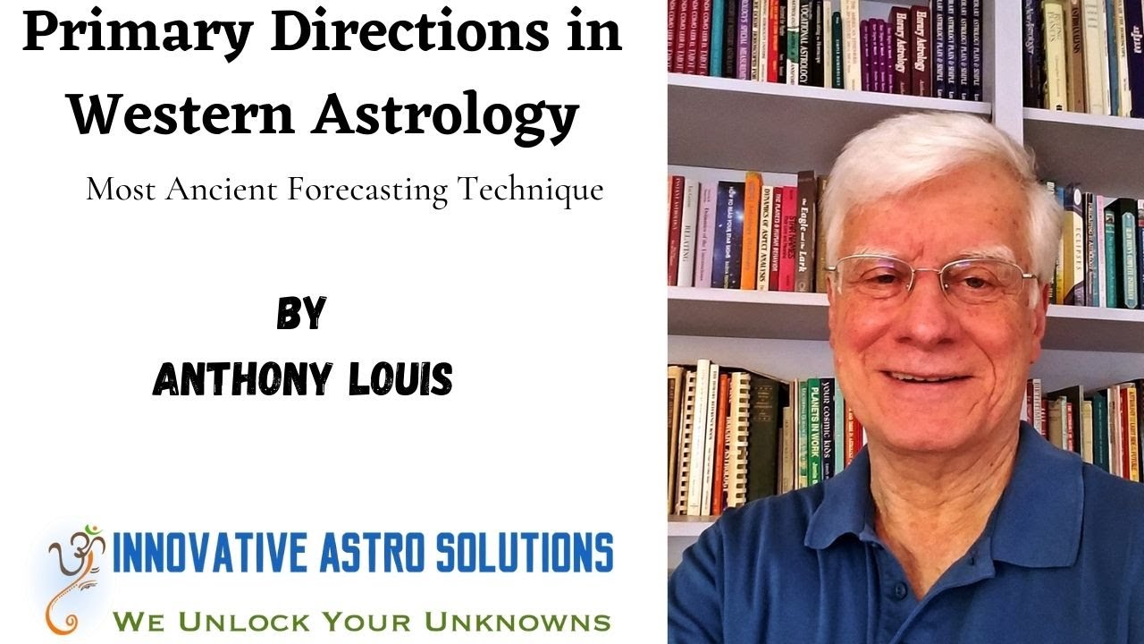 What is Primary Direction Prediction Technique in Western Astrology? A session by Anthony Louis