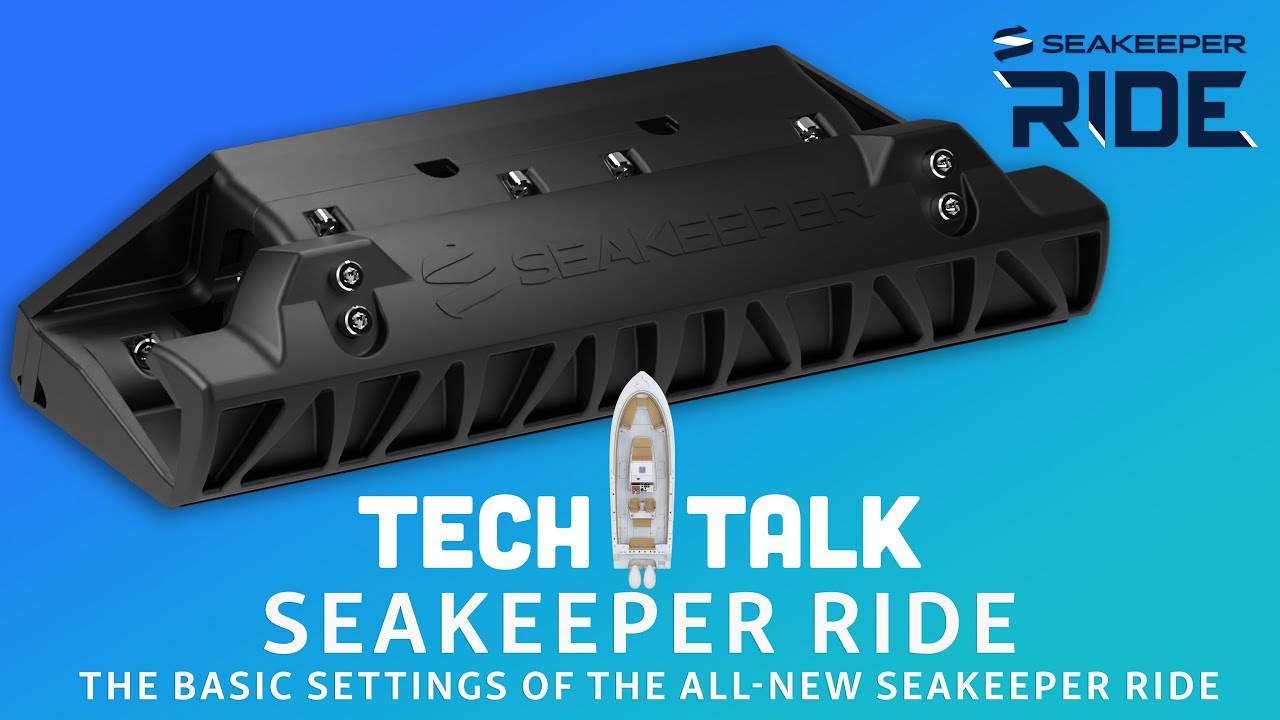 Tech Talk - Seakeeper Ride Basic Settings