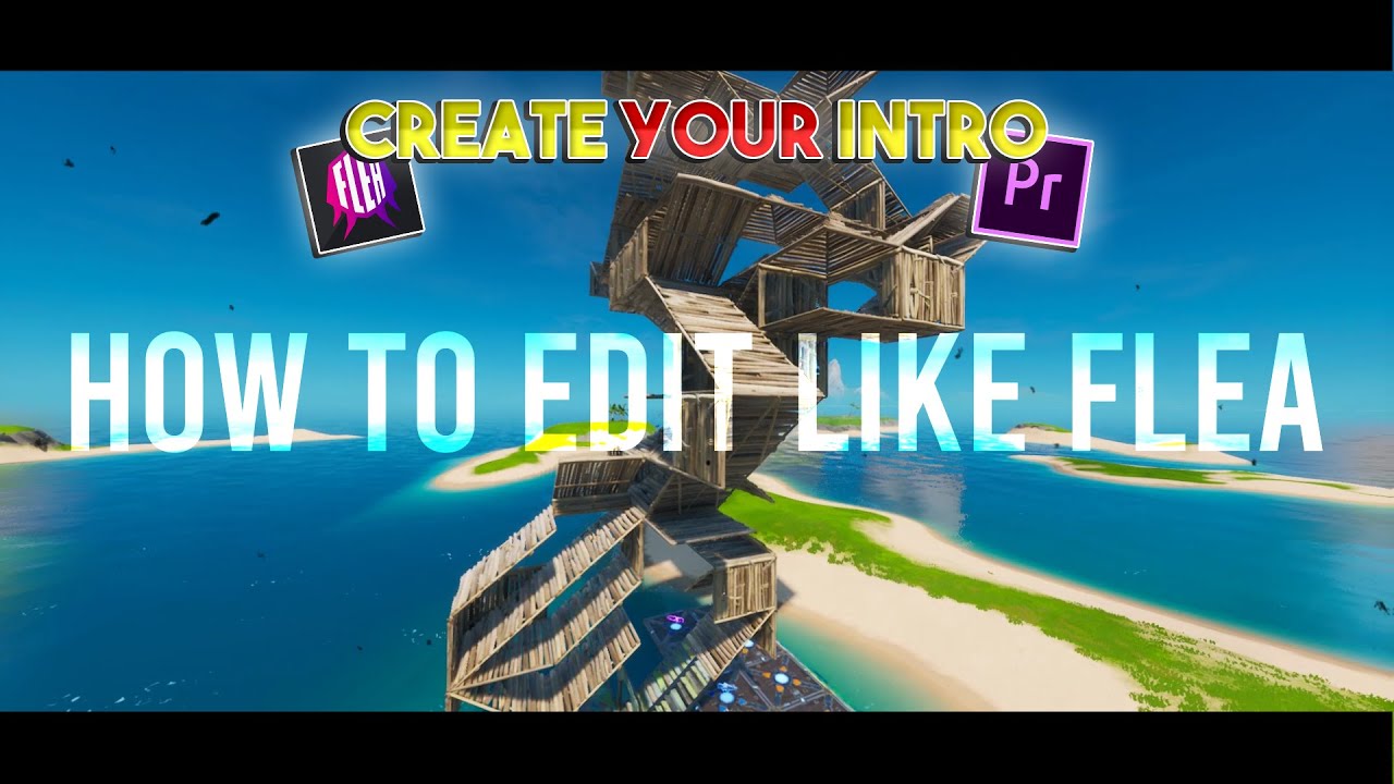 How To Edit Like FLEA #2! - CREATE YOUR OWN INTRO!