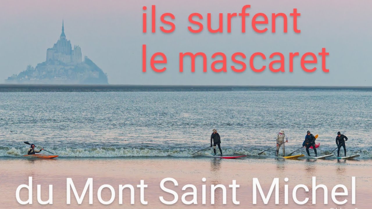 Ils surfent le mascaret du Mont Saint Michel