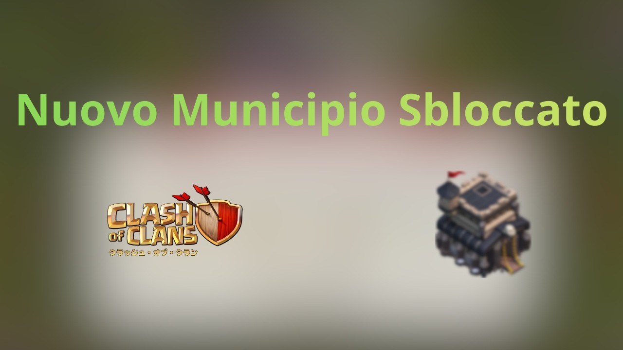 Nuovo Municipio Sbloccato Road to Max Clash Of Clans #51