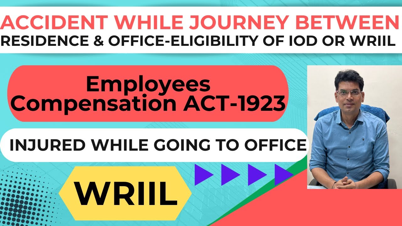 Accident while performing Journey  Between Residence & Office-Eligibility of IOD or WRIIL