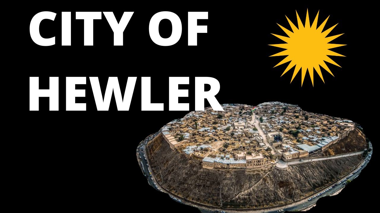 The City of Hewler (Erbil) | Ancient & Modern History |