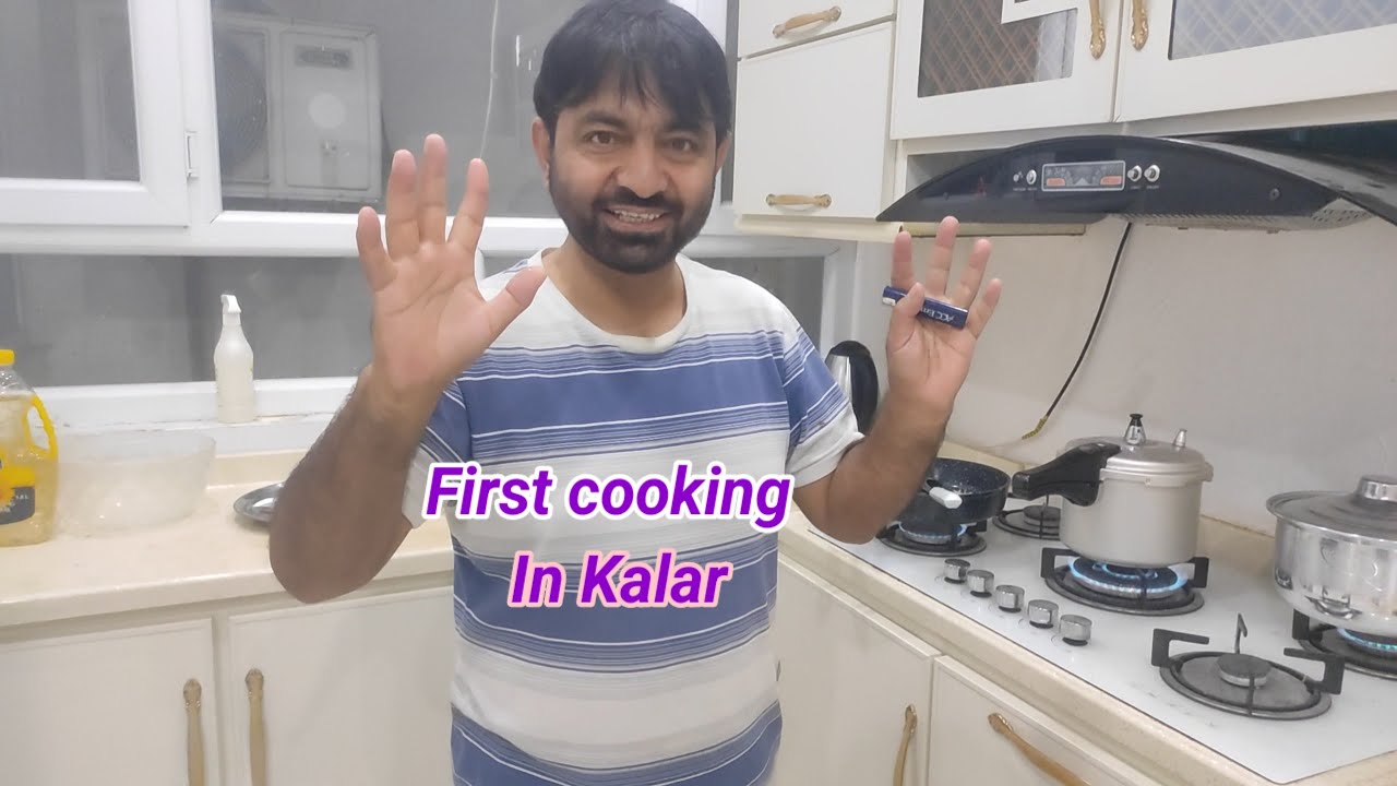 First cooking experience in Kalar