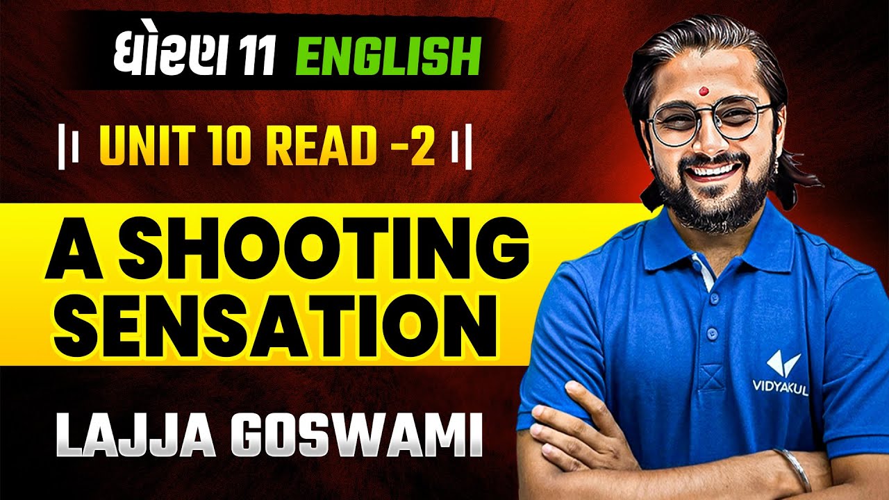 A Shooting Sensation 🔫✨ | Unit 10 Read-2 Explained | Std 11 English | Ketan Dada
