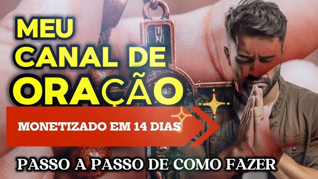MONETIZEI um CANAL DE ORAÇÃO em 14 DIAS (Após 1 Ano Parado!) | Passo a Passo Completo 2025