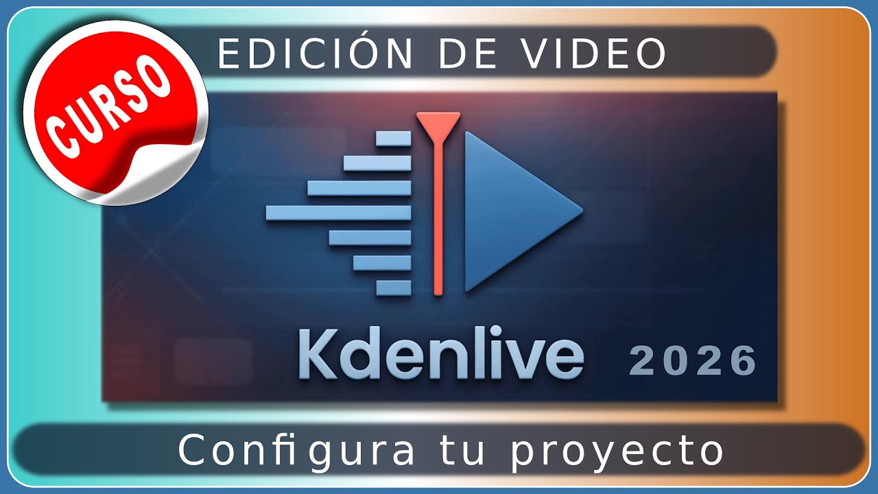 Edición de video con Kdenlive | Configura correctamente tu proyecto de edición de video