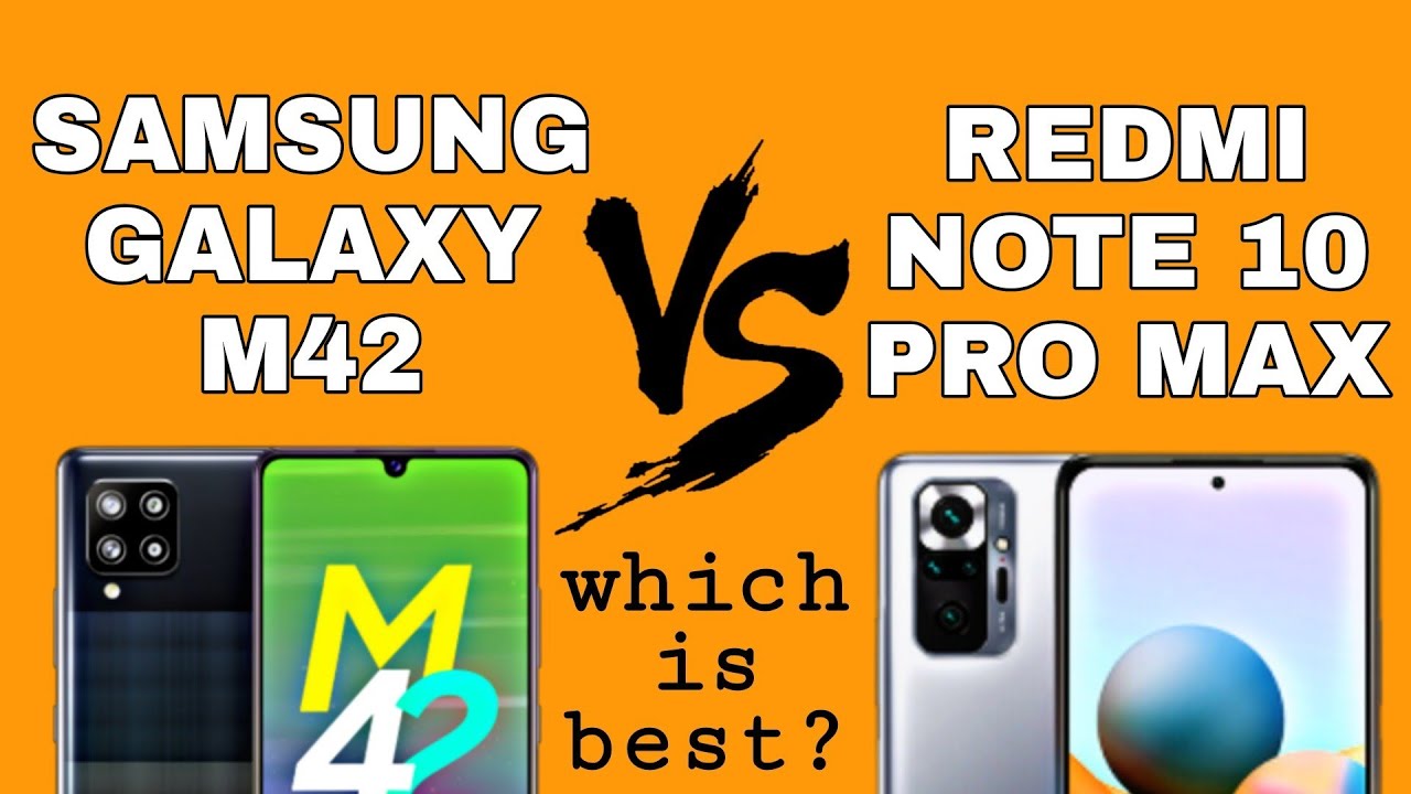 Samsung Galaxy M42 vs Redmi Note 10 Pro Max