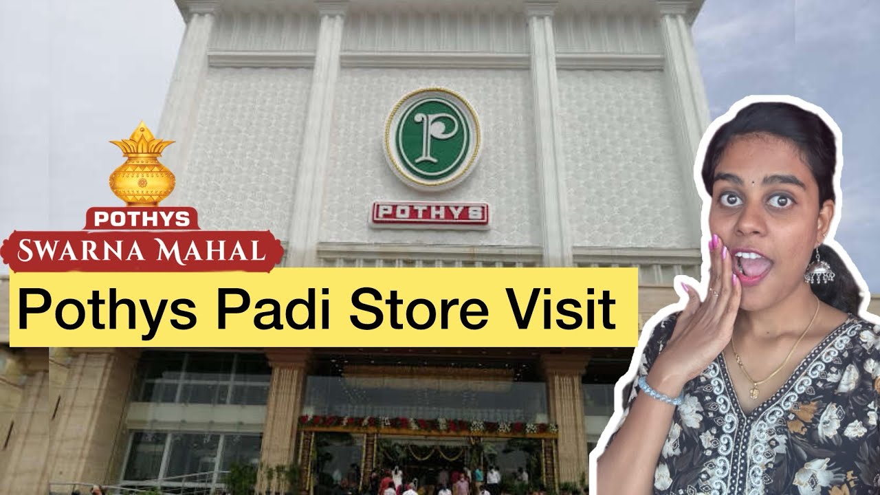 ✨Pothys Padi Store Visit | Saree Shopping & Latest Collections | பாடியில் போத்தீஸ் திறப்பு🛍️🏬