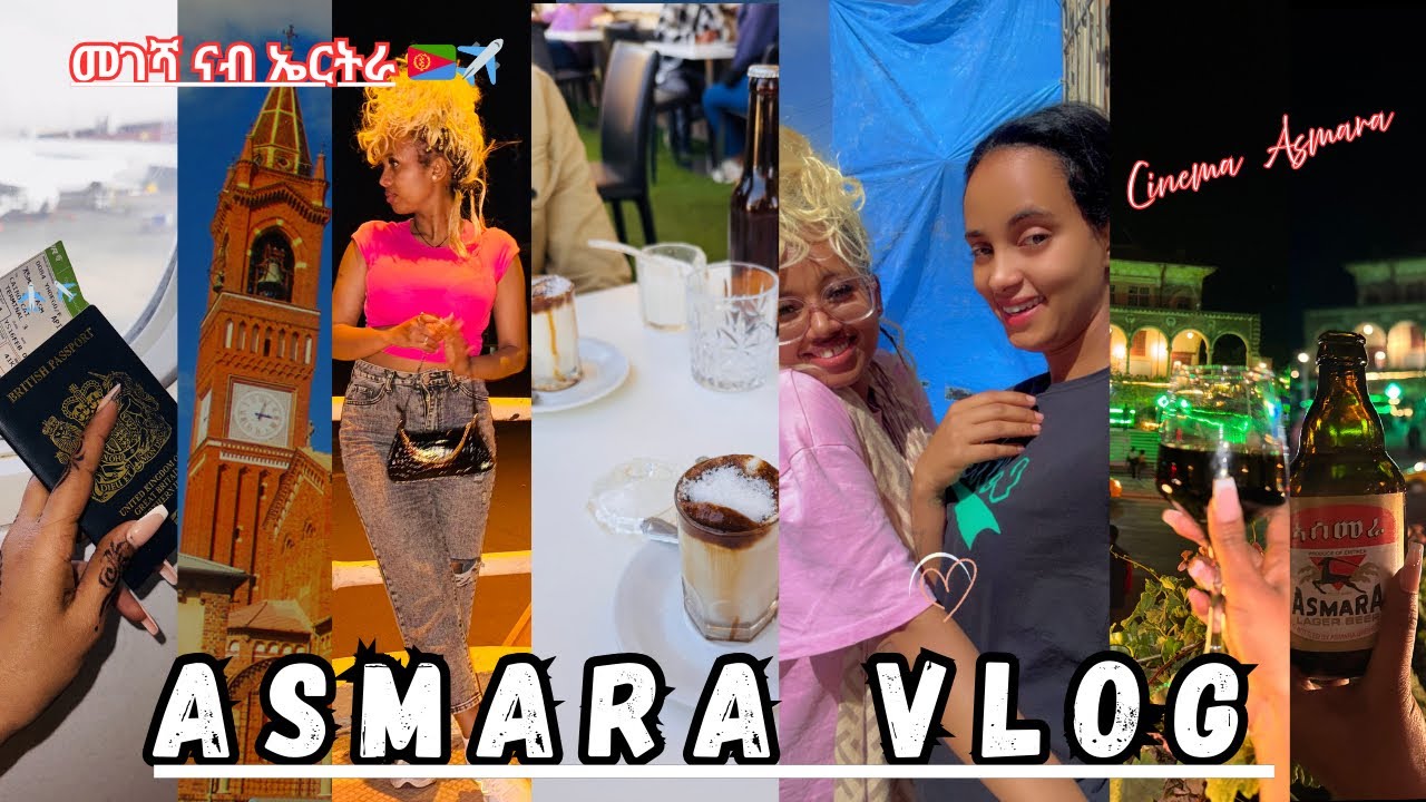 ASMARA VLOG, መገሻ ናብ ኤርትራ 🇪🇷✈️