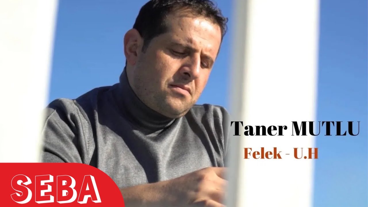 Taner Mutlu - Felek ( Uzun Hava ) 2021 [ Resmi Video ]