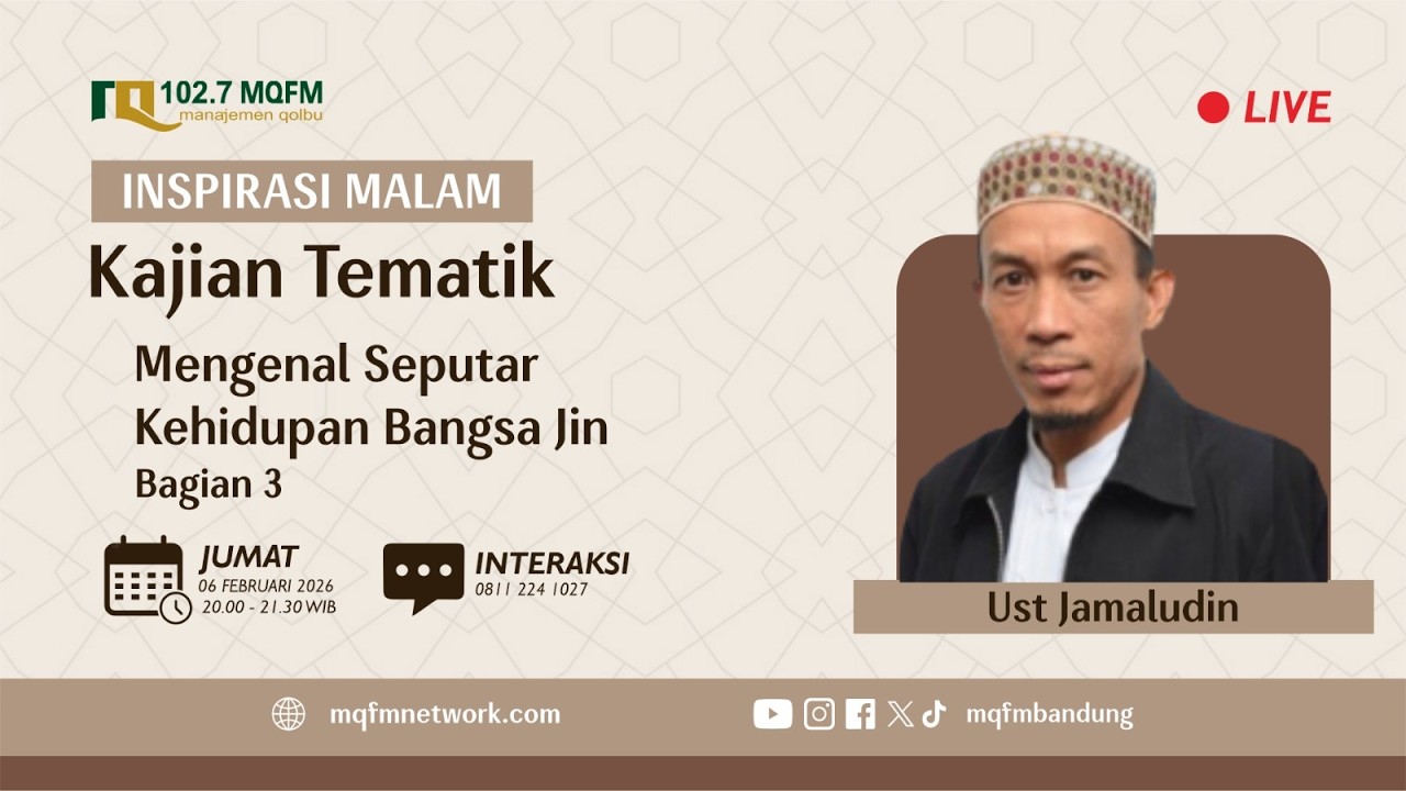 Inspirasi Malam - Kajian Tematik | Mengenal Seputar Kehidupan Bangsa Jin bagian 3