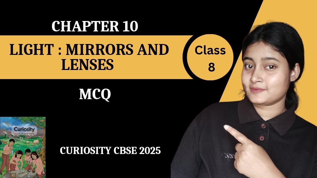 Class 8 Science | Light : Mirrors And lenses |  Mcq | Chapter 10 |Curiosity
