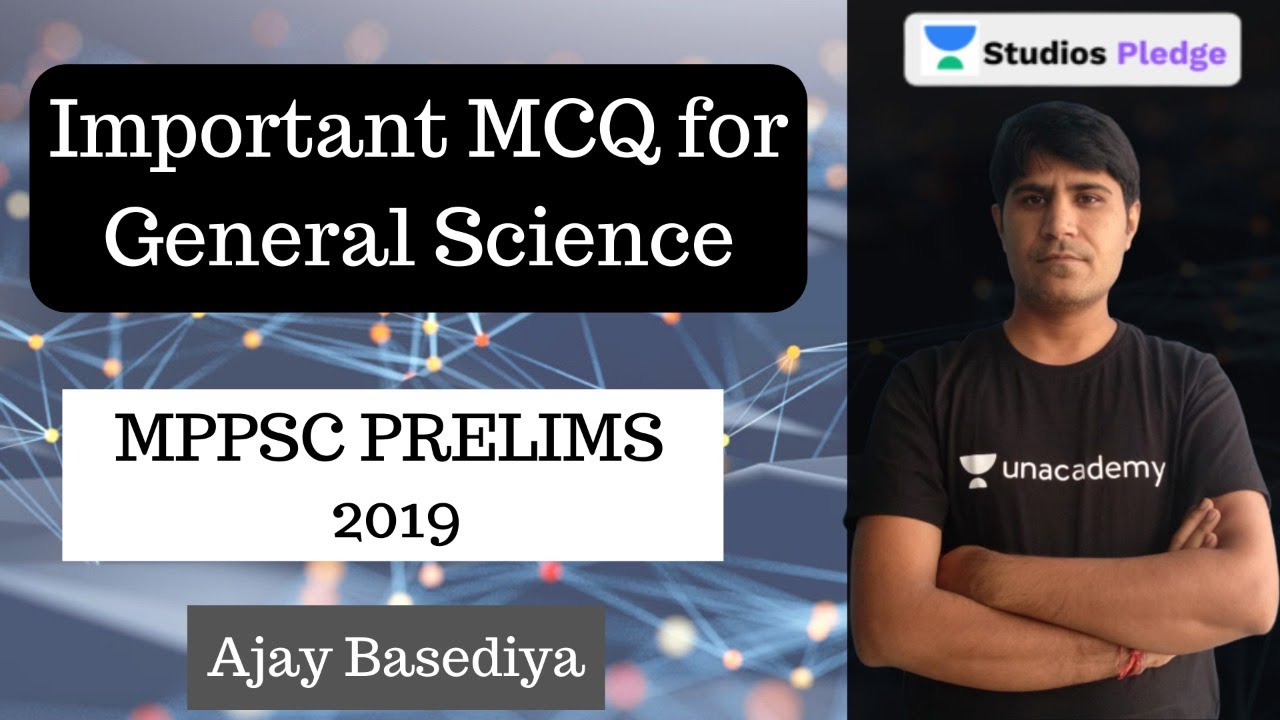 Important MCQs on General Science | महाअभ्यास | Greatest MCQ Series | MPPSC Prelims 2019