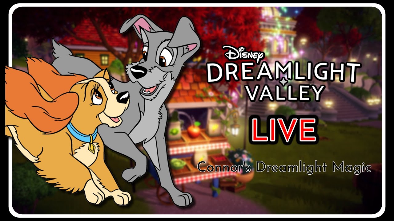 Bringing Lady and Tramp Home + More  | Dreamlight Valley Live