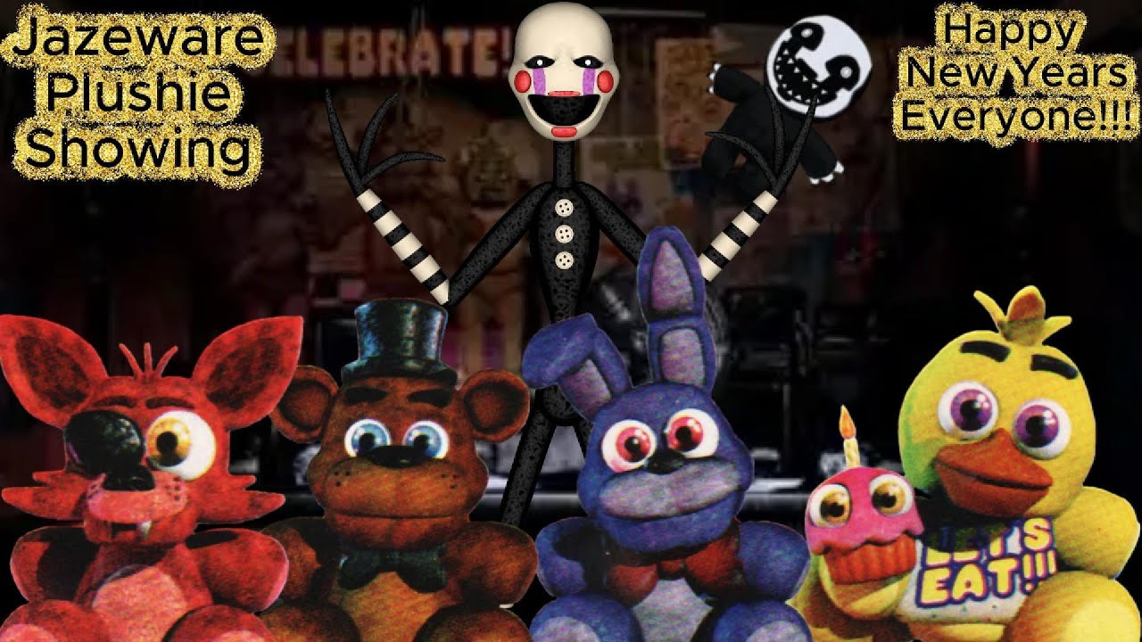 Jazeware FNAF Plushies Showing Happy New Year Everyone!!!)