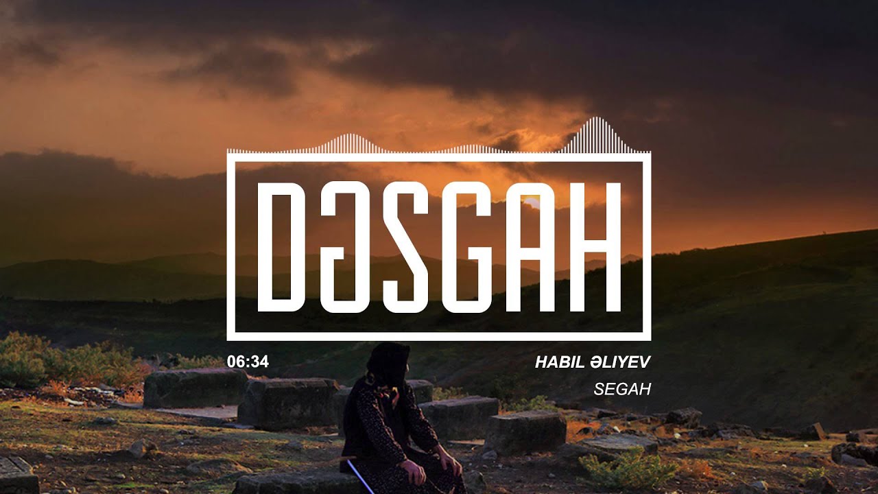 Habil Əliyev - Segah