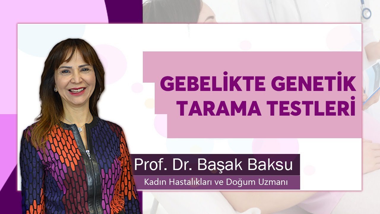 Gebelikte Genetik Tarama Testleri nedir? Neden Yapılmalıdır?