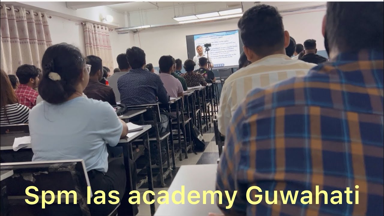 SPM IAS Academy Guwahati SPM IAS Academy class room one day in SPM ias academy