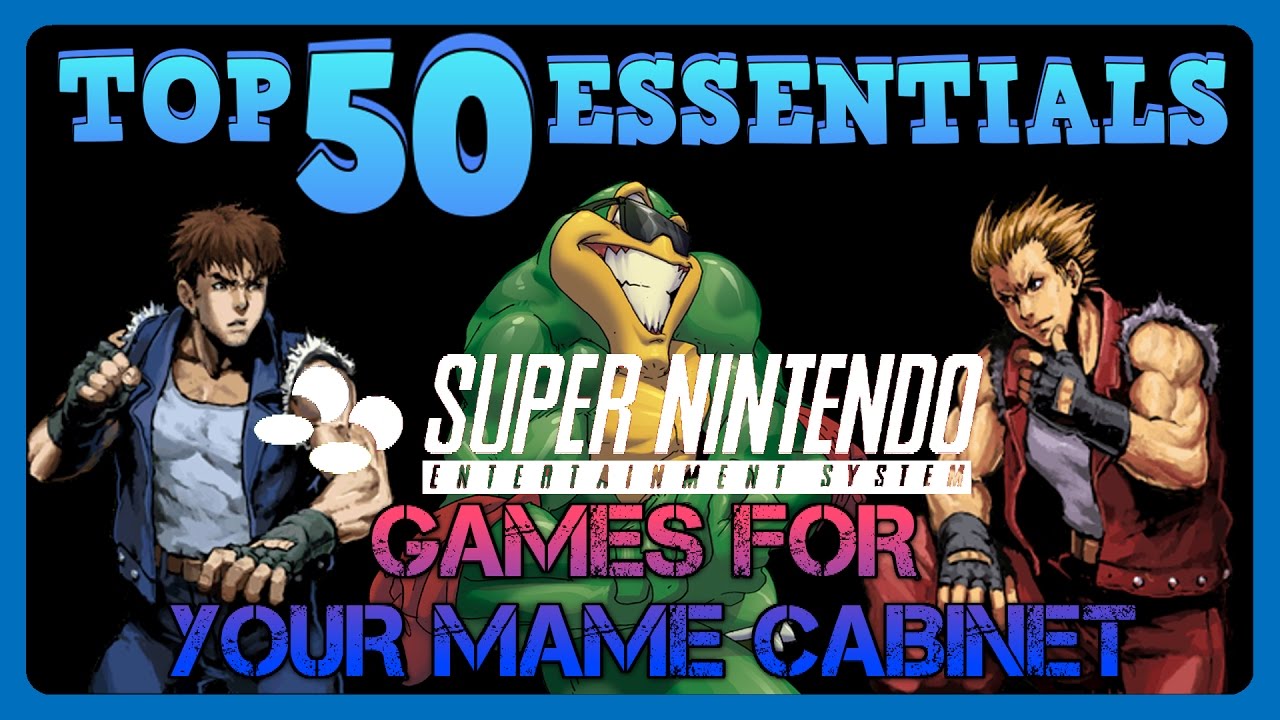 Top 50 SNES games for your MAME Cabinet