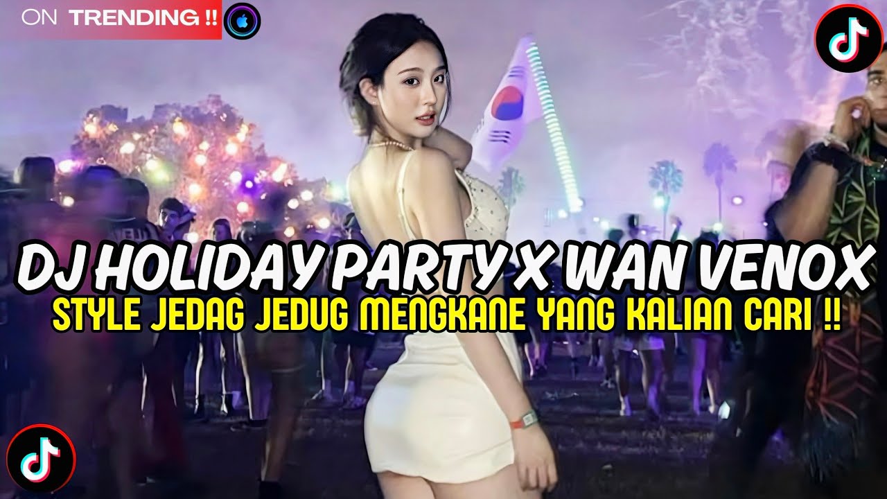 DJ HOLIDAY PARTY - WAN VENOX REMIX || JEDAG JEDUG REVERB YANG KALIAN CARI!!