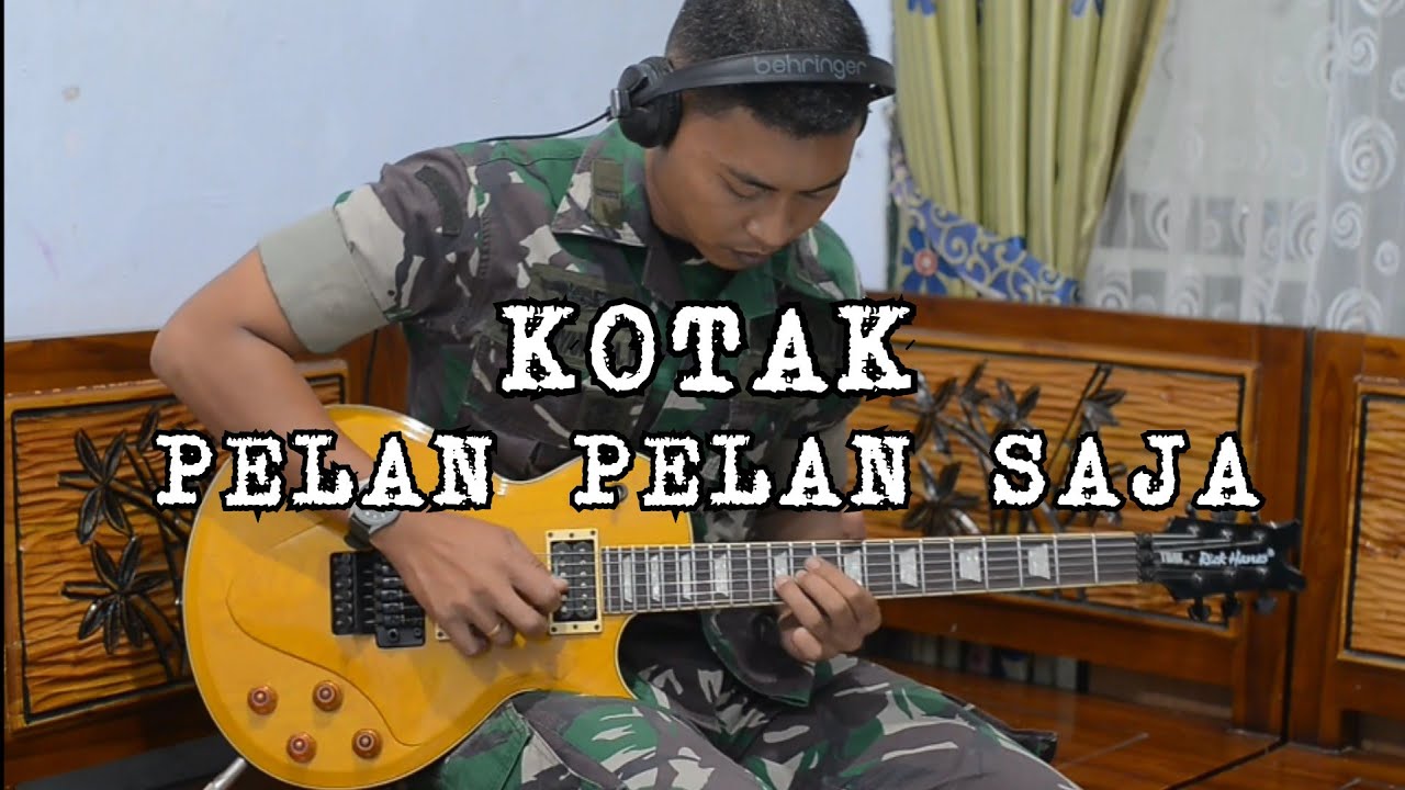 Kotak - Pelan Pelan Saja (Guitar Cover)