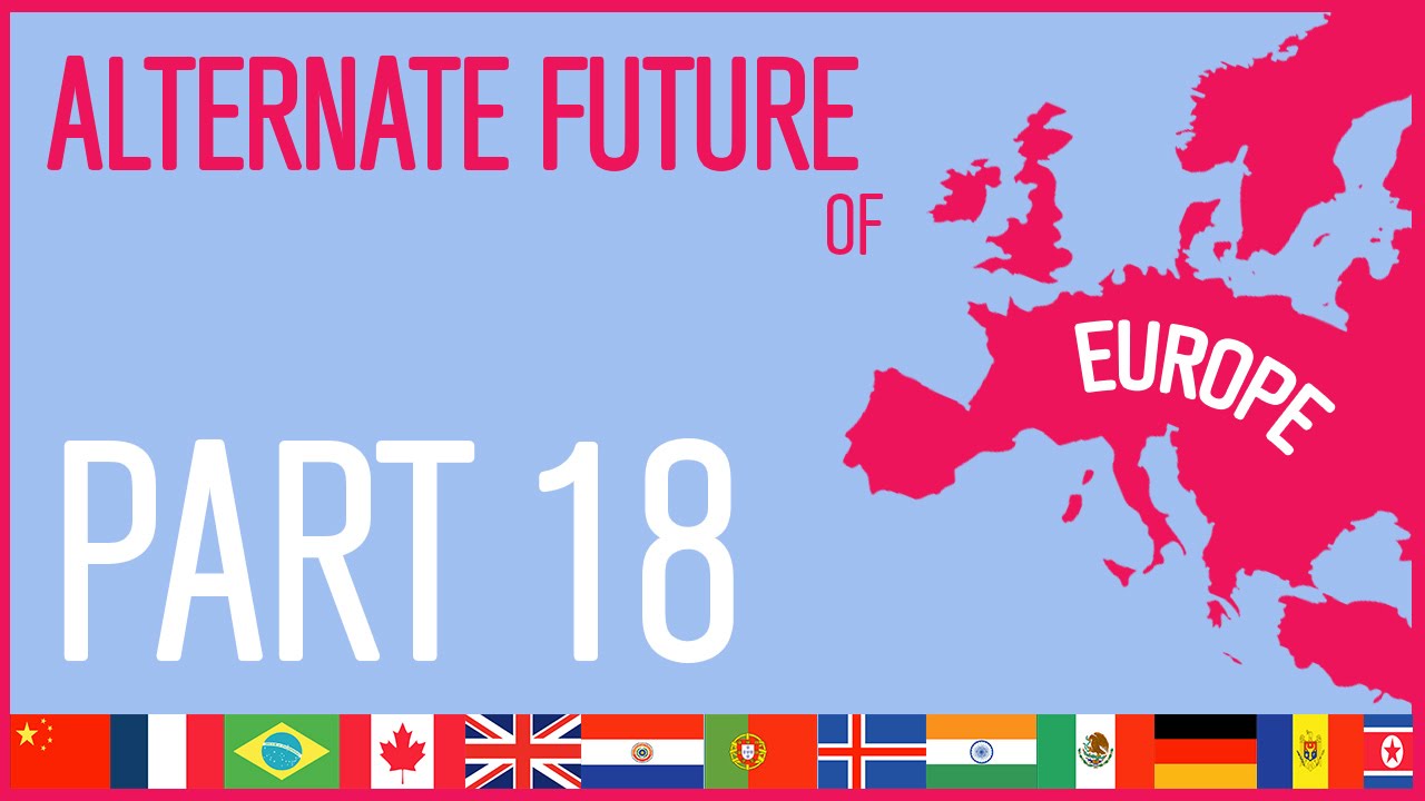 Alternate Future of Europe | Episode 18 | World War V