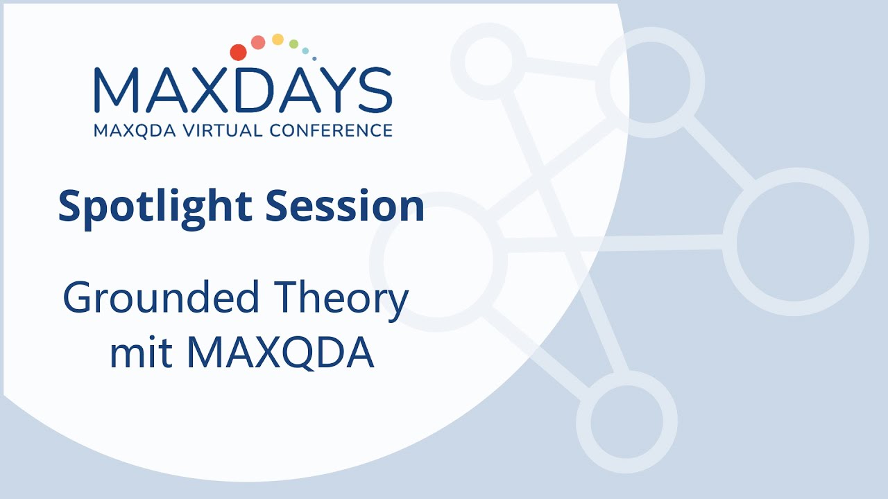 MAXDAYS 2023 Spotlight Session: Grounded Theory mit MAXQDA