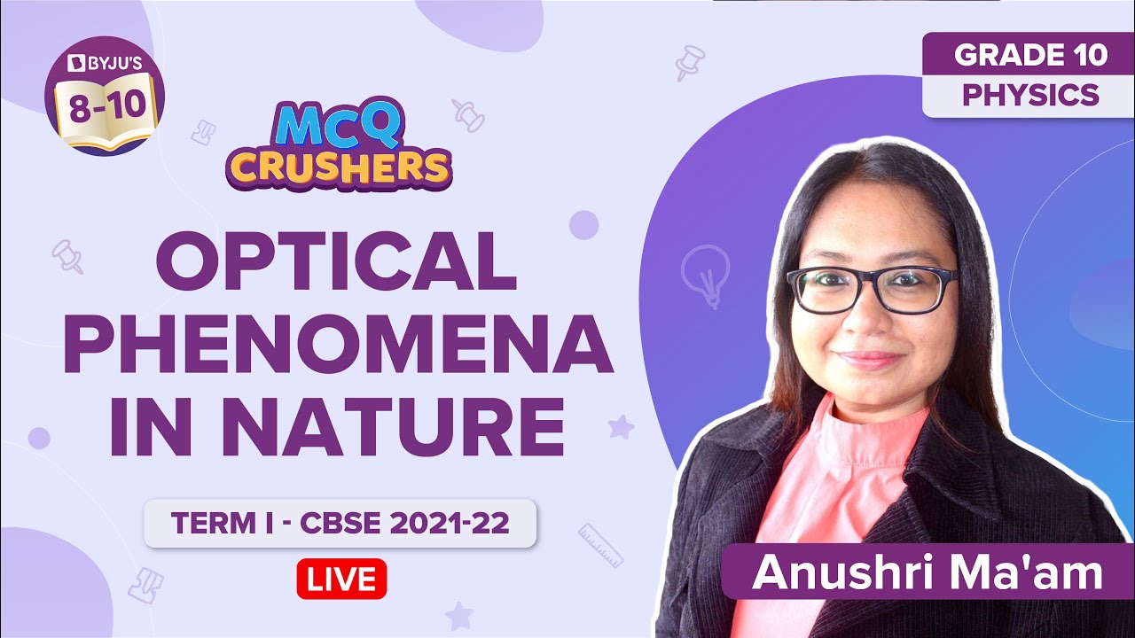 Light: Reflection and Refraction -Optical Phenomena in Nature | Class 10 Physics | CBSE Term-1 Exams