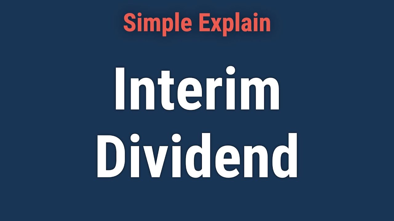 What Is an Interim Dividend?