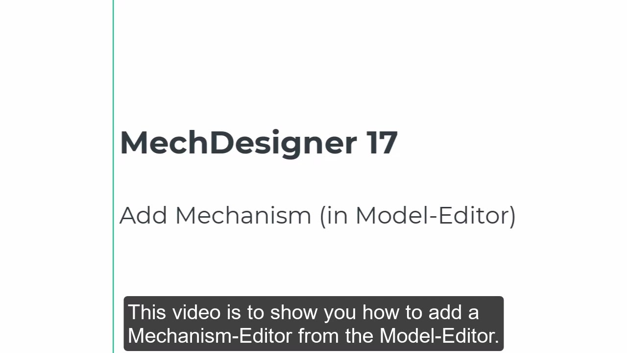 MechDesigner Basics: Add Mechanism-Editor from the Model-Editor